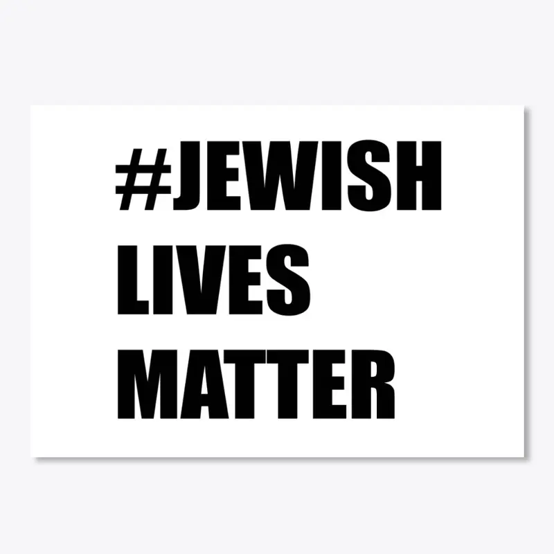 Jewish Lives Matter (Black Text)